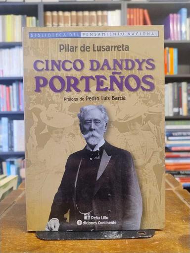 Cinco dandys porteños - Pilar de Lusarreta