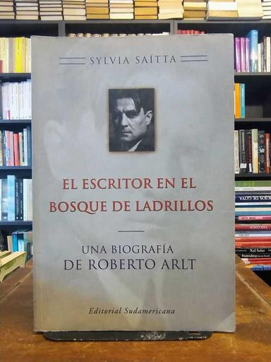 El escritor en el bosque de ladrillos - Sylvia Saítta