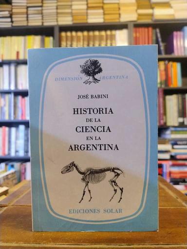 Historia de la ciencia en la Argentina - José Babini