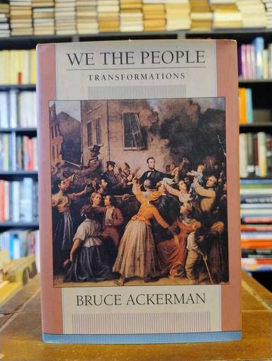 We the People 2. Transformations - Bruce Ackerman