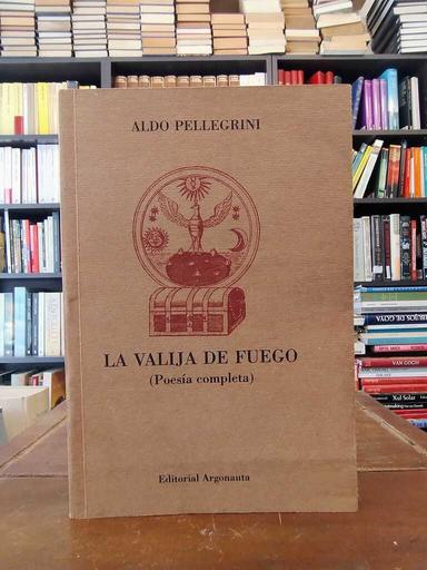 La valija de fuego - Aldo Pellegrini