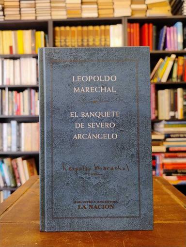 El banquete de Severo Arcángelo - Leopoldo Marechal