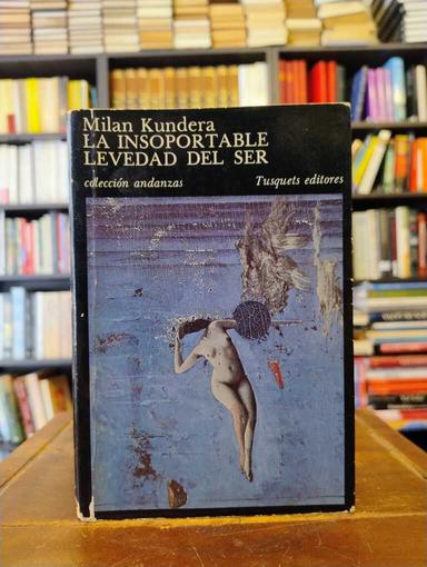 La insoportable levedad del ser - Milan Kundera