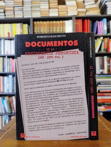 Documentos de la resistencia peronista 1955-1970 - Roberto Baschetti