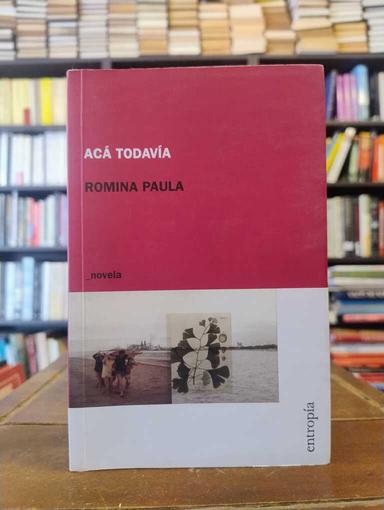Acá todavía - Romina Paula