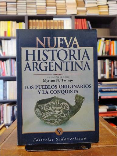 Los pueblos originarios y la conquista - Myriam N. Tarragó
