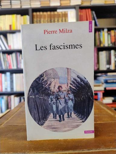 Les fascismes - Pierre Milza