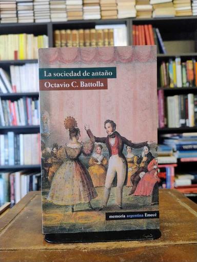 La sociedad de antaño - Octavio C. Battolla