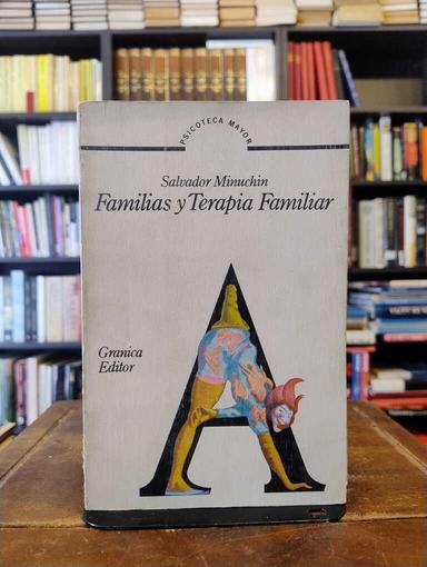 Familias y terapia familiar - Salvador Minuchin