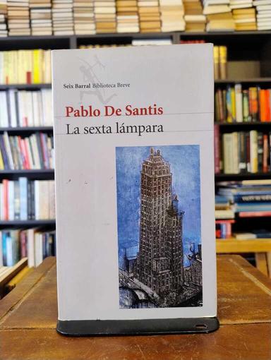 La sexta lámpara - Pablo De Santis