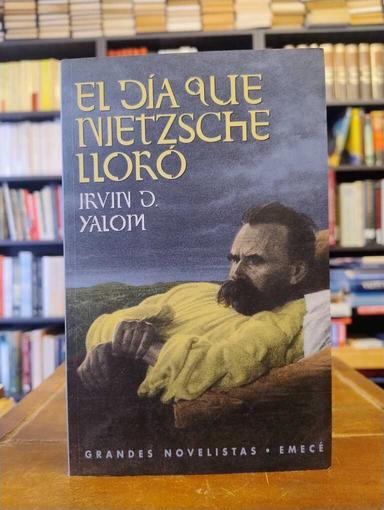 El día que Nietzsche lloró - Irvin D. Yalom