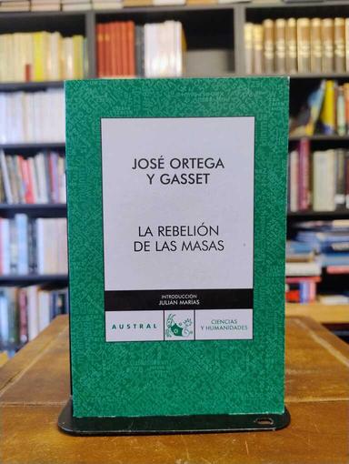 La rebelión de las masas - José Ortega y Gasset