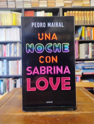Una noche con Sabrina Love - Pedro Mairal