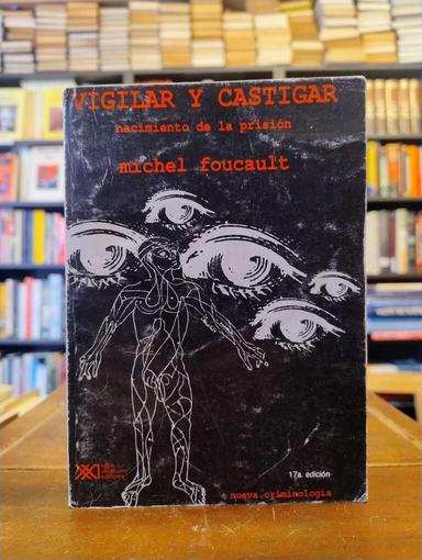 Vigilar y castigar - Michel Foucault