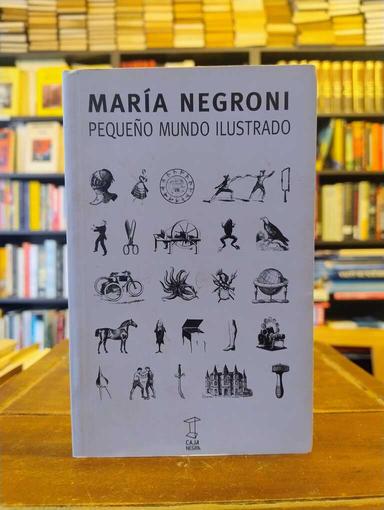 Pequeño mundo ilustrado - María Negroni
