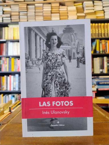 Las fotos - Inés Ulanovsky