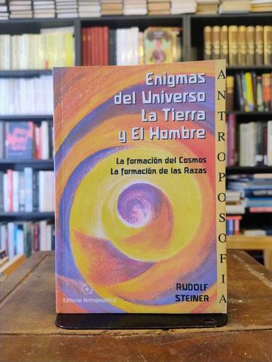 Enigmas del Universo, La Tierra y El Hombre - Rudolf Steiner