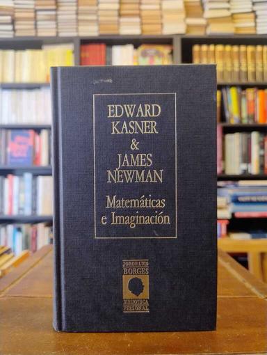 Matemáticas e Imaginación - James R. Newman · Edward Kasner