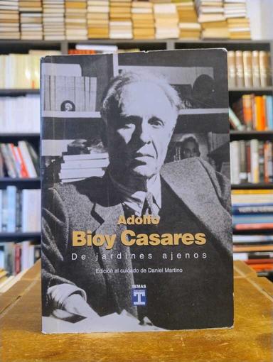 De jardines ajenos - Adolfo Bioy Casares