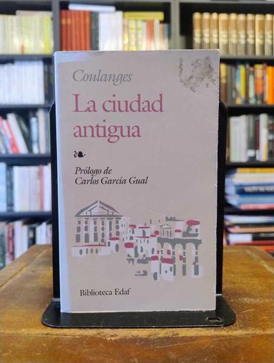 La ciudad antigua - Fustel de Coulanges