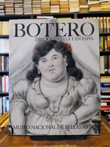Botero: dibujos en tela y en papel - Teresa Anchorena