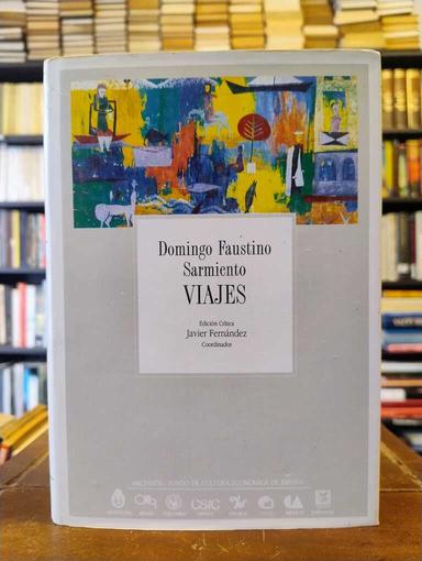 Viajes por Europa, África y América, 1845-1847 y diario de gastos - Domingo Faustino Sarmiento