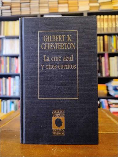 La cruz azul y otros cuentos - G. K. Chesterton