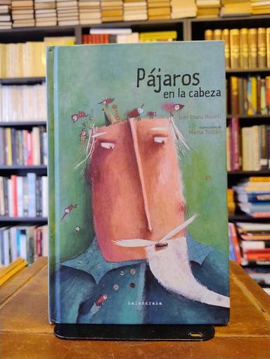Pájaros en la cabeza - Joel Franz Rosell · Marta Torrão