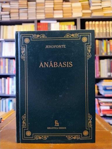 Anábasis y Obras menores - Jenofonte