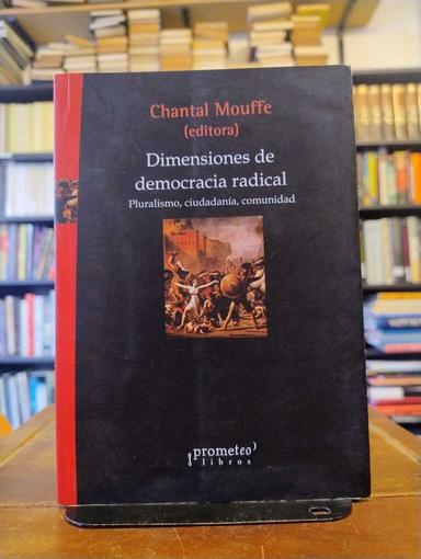 Dimensiones de democracia radical - Chantal Mouffe