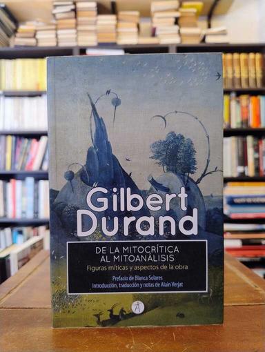 De la mitocrítica al mitoanálisis - Gilbert Durand