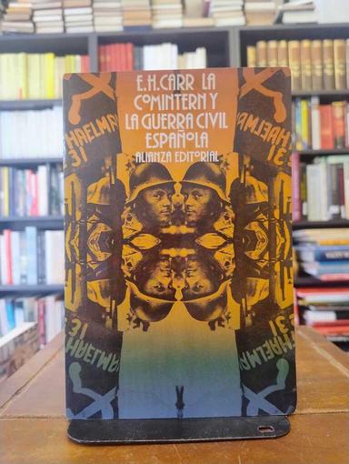 La Comintern y la Guerra Civil española - Edward Hallett Carr