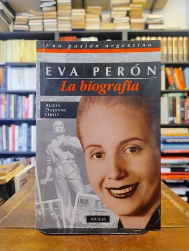 Eva Perón - Alicia Dujovne Ortiz