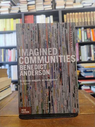 Imagined Communities - Benedict Anderson