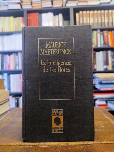 La inteligencia de las flores - Maurice Maeterlinck
