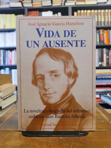Vida de un ausente - José Ignacio García Hamilton