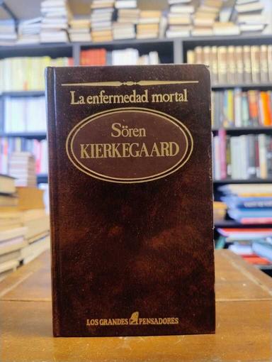 La enfermedad mortal - Søren Kierkegaard