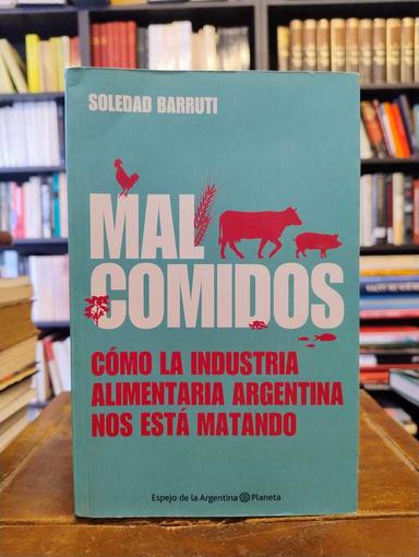 Mal comidos - Soledad Barruti