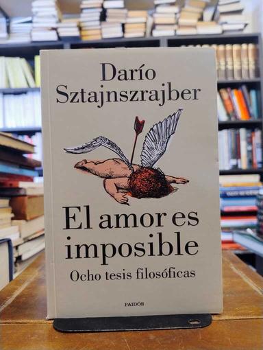 El amor es imposible - Darío Sztajnszrajber