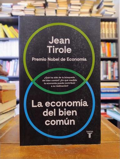 La economía del bien común - Jean Tirole