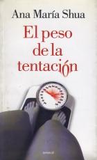 El peso de la tentación - Ana María Shua