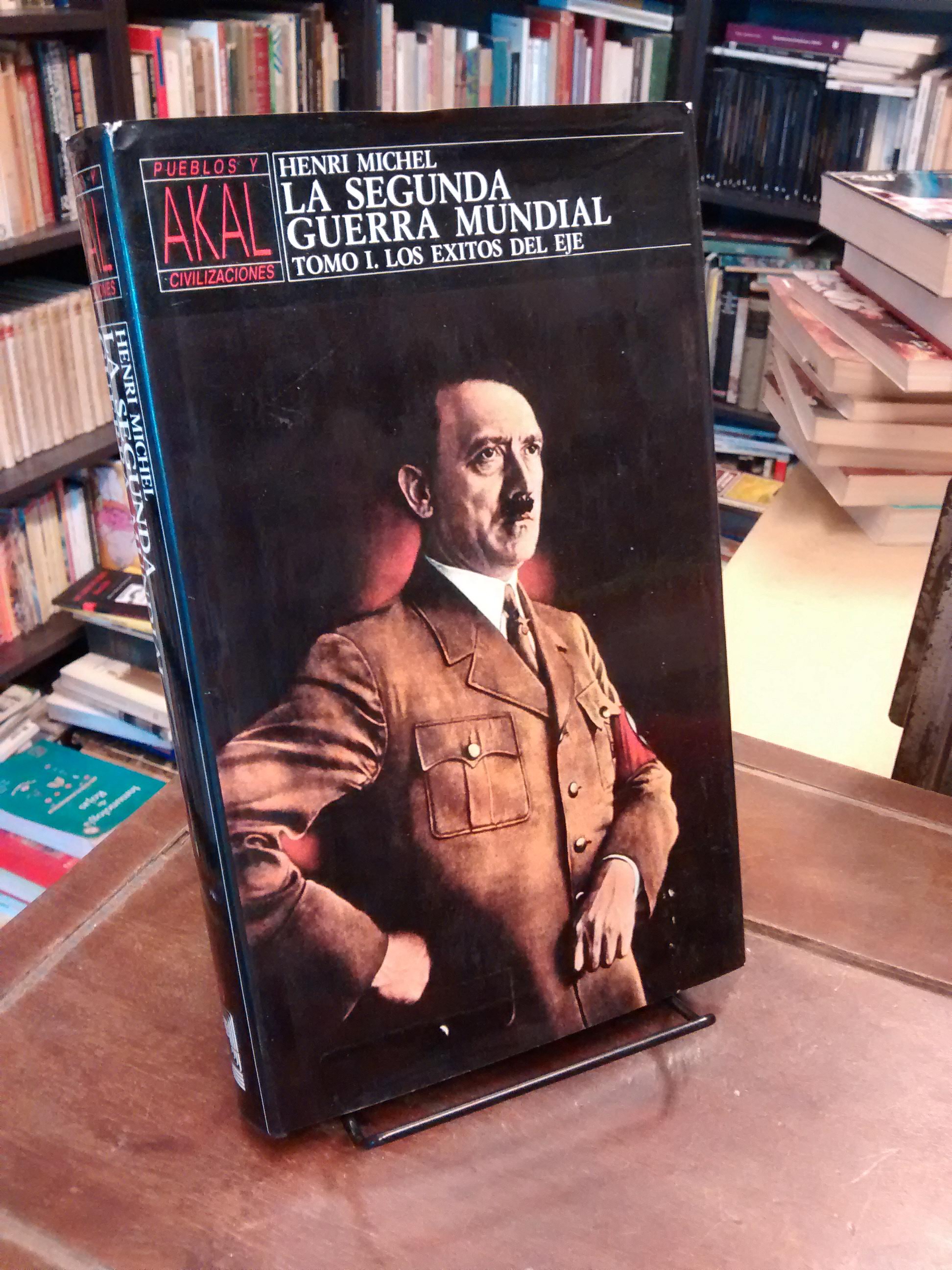 La Segunda Guerra Mundial. Tomo 1 - Henri Michel