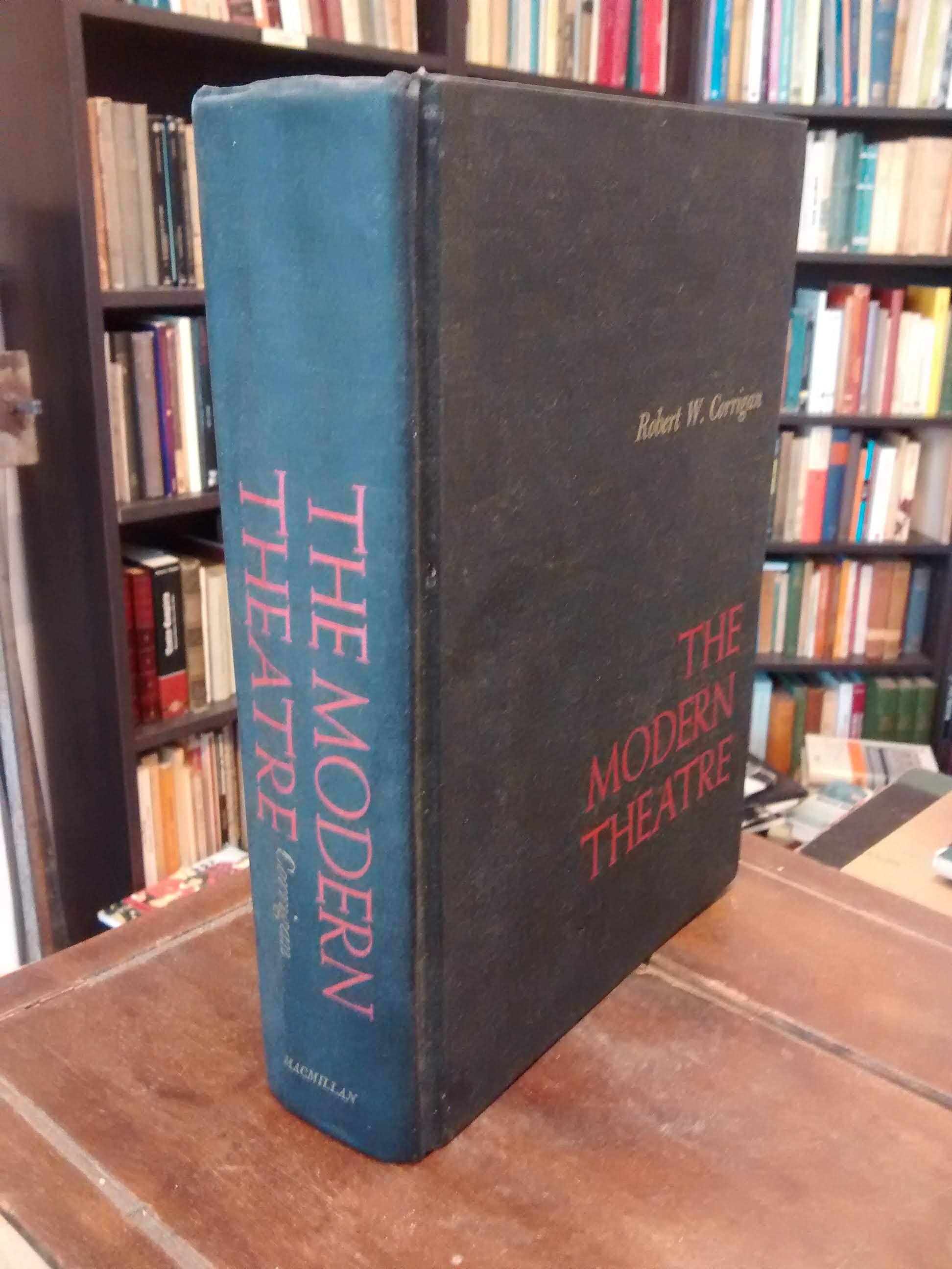 The Modern Theatre - Robert W. Corrigan