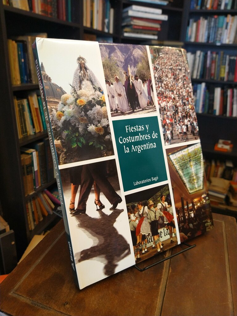 Fiestas y costumbres de la Argentina - Juan Carlos Toer