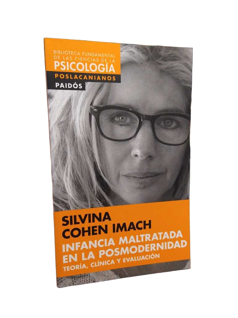 Infancia maltratada en la posmodernidad - Silvina Cohen Imach