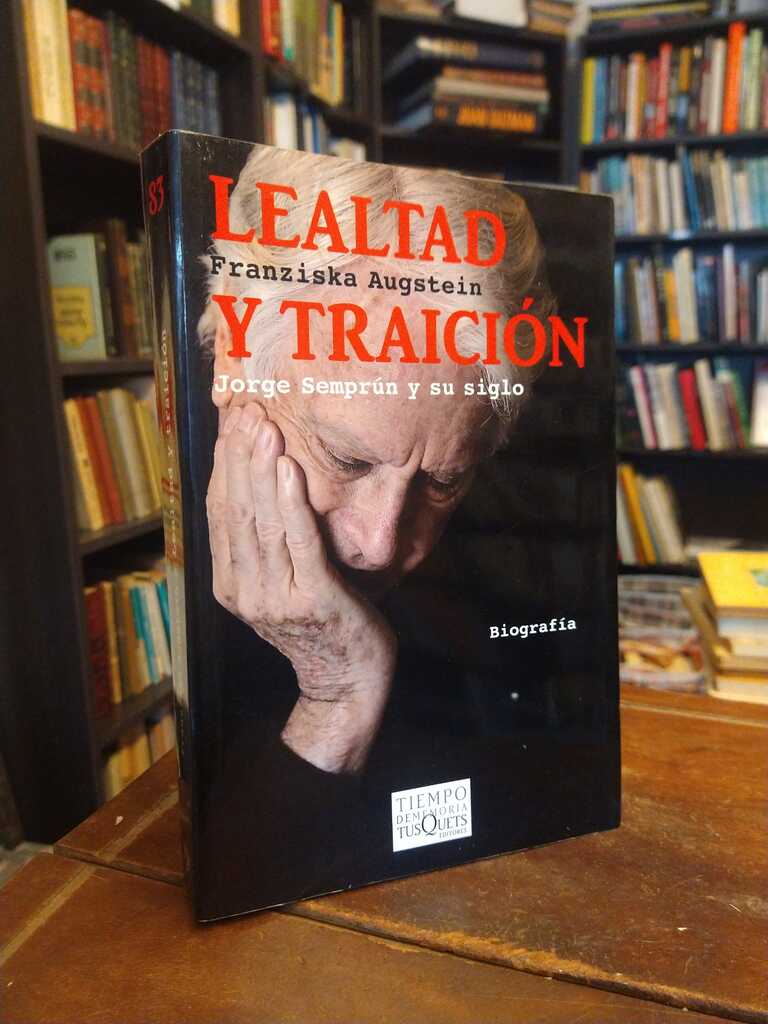 Lealtad y traición - Franziska Augstein