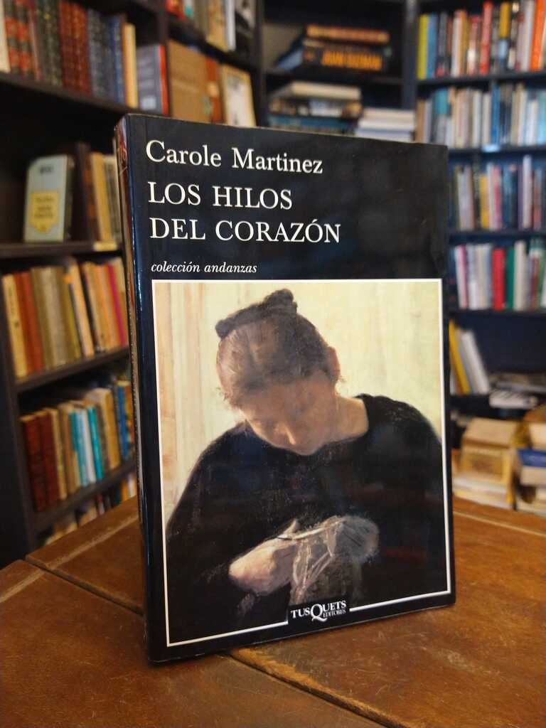 Los hilos del corazón - Carole Martinez