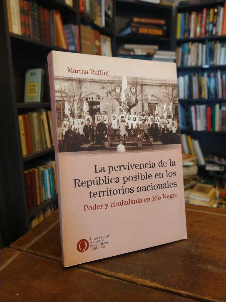 La pervivencia de la República posible en los territorios nacionales - Martha Ruffini