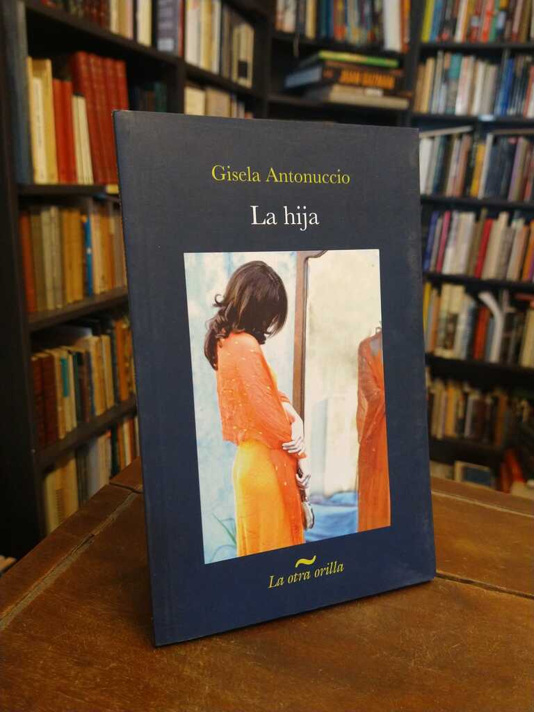 La hija - Gisela Antonuccio