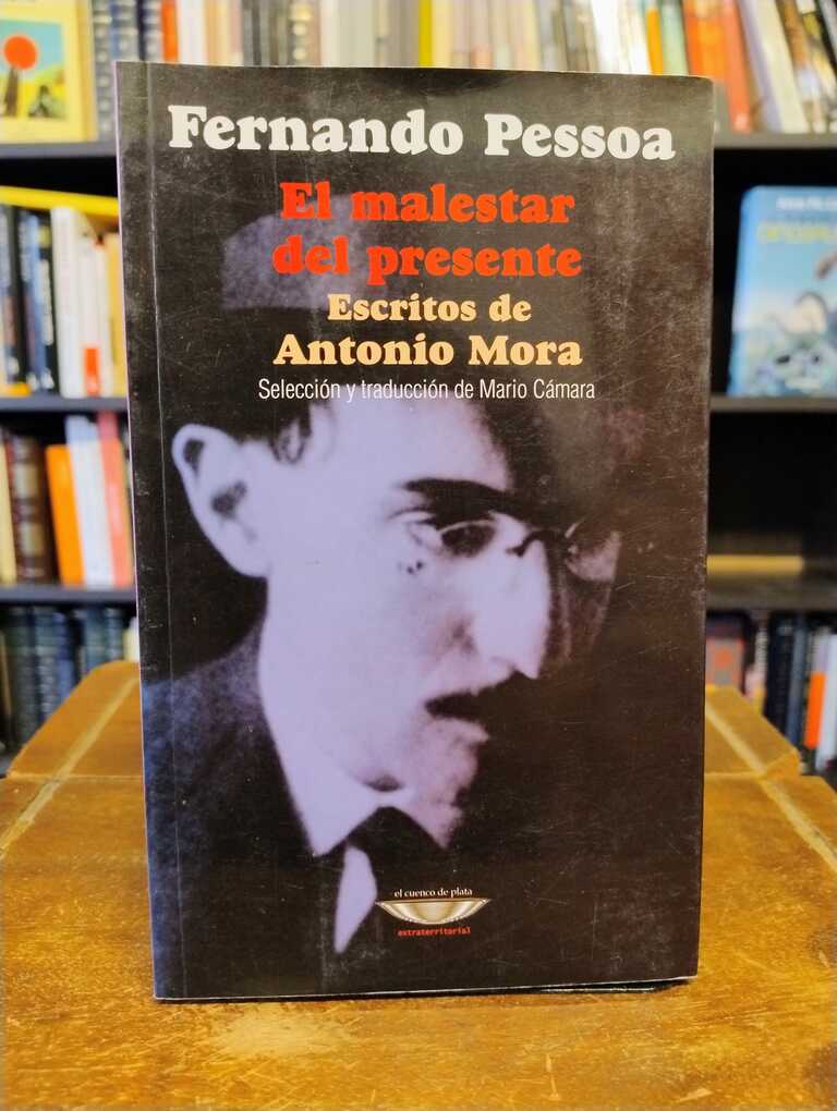 El malestar del presente - Fernando Pessoa